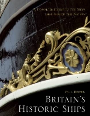 Britain's Historic Ships - Brown Paul Brown