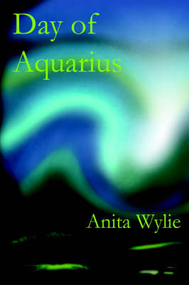 Day of Aquarius - Anita Wylie