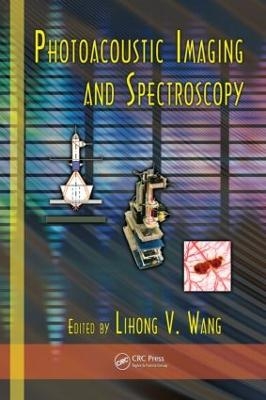 Photoacoustic Imaging and Spectroscopy - Lihong Wang