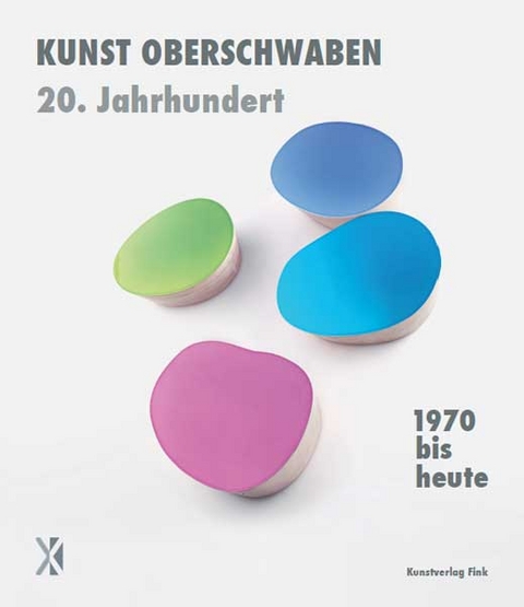 1970 bis heute – Kunst Oberschwaben 20. Jahrhundert - Maximilian Eiden, Martin Oswald, Heiderose Langer, Stefanie Dathe