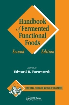 Handbook of Fermented Functional Foods - Edward R.(Ted) Farnworth