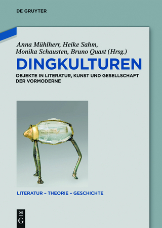 Dingkulturen - Anna Mühlherr; Heike Sahm; Monika Schausten; Bruno Quast