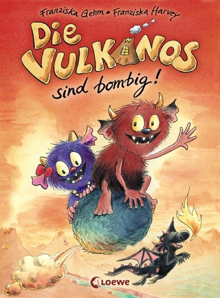 Die Vulkanos sind bombig! (Band 2) - Franziska Gehm