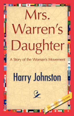 Mrs. Warren's Daughter - Johnston Harry Johnston; Harry Johnston; 1stWorld Library
