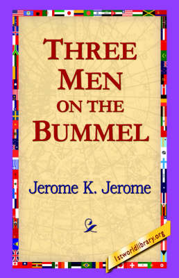 Three Men on the Bummel - Jerome Klapka Jerome; 1stWorld Library