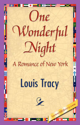 One Wonderful Night - Tracy Louis Tracy; Louis Tracy; 1stWorld Library