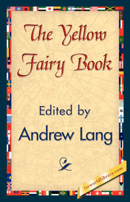 The Yellow Fairy Book - Andrew Lang; Andrew Lang; 1st World Publishing