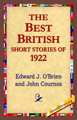The Best British Short Stories of 1922 - Edward J O'Brien; 1stWorld Library