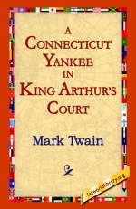 A Connecticut Yankee In King Arthur's Court - Mark Twain; M Thomas Inge