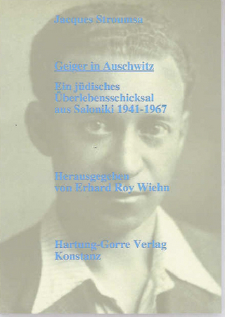 Geiger in Auschwitz - Jacques Stroumsa; Erhard R Wiehn