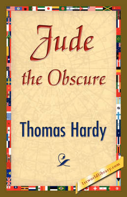 Jude the Obscure - Hardy Thomas Hardy; THOMAS HARDY; 1stWorld Library