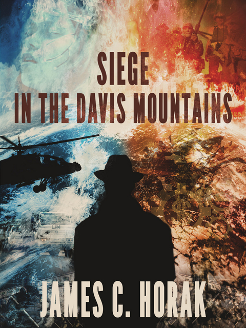 Siege in the Davis Mountains - James C. Horak