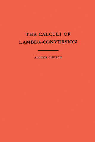 The Calculi of Lambda-Conversion (AM-6), Volume 6 - Alonzo Church