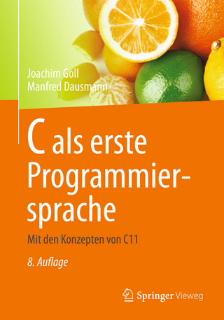 C als erste Programmiersprache - Joachim Goll; Manfred Dausmann