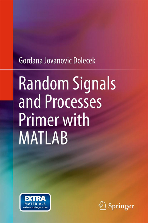 Random Signals and Processes Primer with MATLAB - Gordana Jovanovic Dolecek