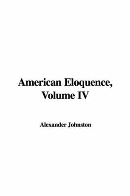American Eloquence, Volume IV - 