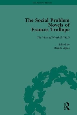 The Social Problem Novels of Frances Trollope - Brenda Ayres