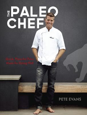 The Paleo Chef - Pete Evans