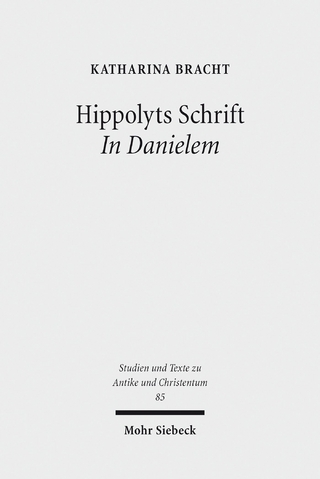 Hippolyts Schrift In Danielem - Katharina Bracht