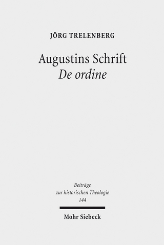 Augustins Schrift De ordine - Jörg Trelenberg