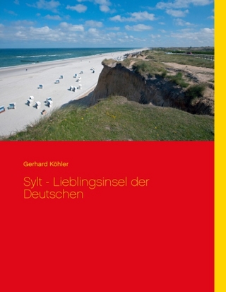 Sylt - Lieblingsinsel der Deutschen - Gerhard Köhler