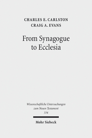 From Synagogue to Ecclesia - Charles E. Carlston; Craig A. Evans