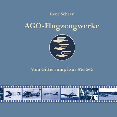 AGO-Flugzeugwerke - René Scheer