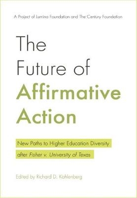 Future of Affirmative Action - Richard D. Kahlenberg