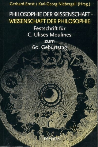 Philosophie der Wissenschaft - Wissenschaft der Philosophie - Gerhard Ernst; Karl G Niebergall