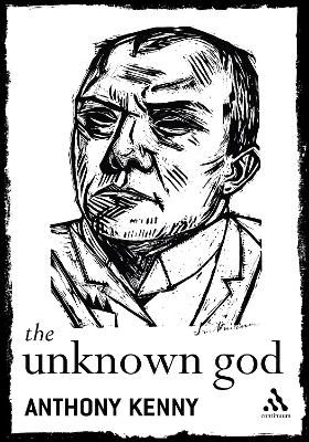 The Unknown God - Sir Anthony Kenny