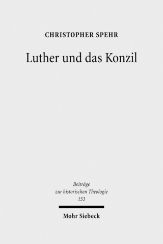 Luther und das Konzil - Christopher Spehr