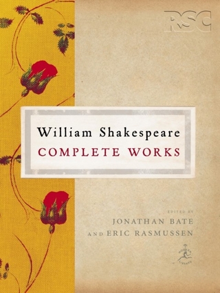 William Shakespeare Complete Works - William Shakespeare; Jonathan Bate; Eric Rasmussen