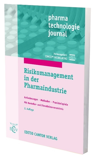 Risikomanagement in der Pharmaindustrie - U. Bieber; F. Böttcher; G. Generlich; M. Jahnke; K. Metzger; R. Miksche; D. Nienhüser; H. Prinz; A. Schipke; A. Weiland-Waibel; R. Völler; CONCEPT HEIDELBERG