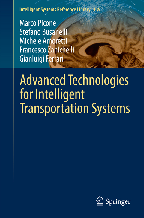 Advanced Technologies for Intelligent Transportation Systems - Marco Picone, Stefano Busanelli, Michele Amoretti, Francesco Zanichelli, Gianluigi Ferrari