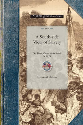 South-Side View of Slavery - Nehemiah Adams