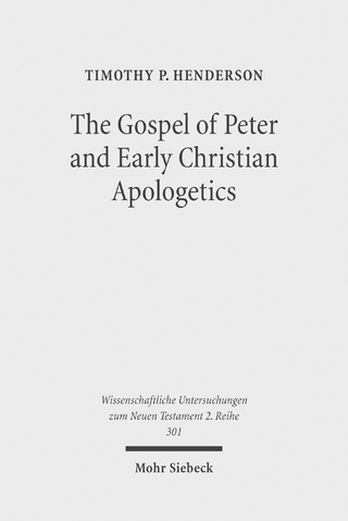The Gospel of Peter and Early Christian Apologetics - Timothy P. Henderson
