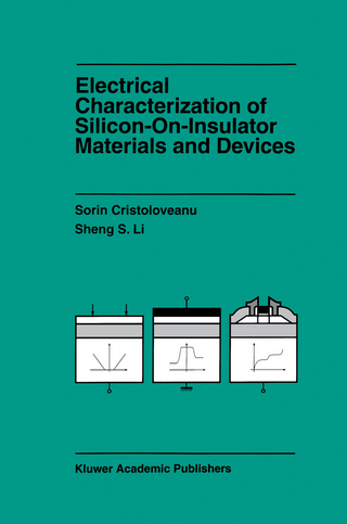 Electrical Characterization of Silicon-on-Insulator Materials and Devices - Sorin Cristoloveanu; Sheng Li