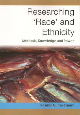 Researching 'Race' and Ethnicity - Yasmin Gunaratnam