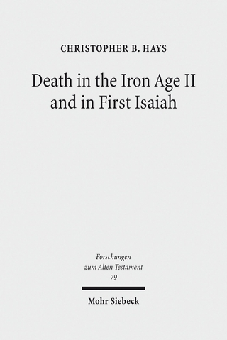 Death in the Iron Age II and in First Isaiah - Christopher B. Hays