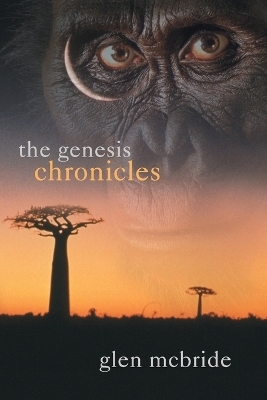 The Genesis Chronicles - Glen McBride