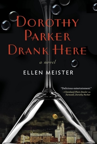 Dorothy Parker Drank Here - Ellen Meister