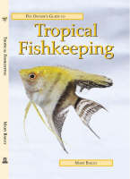 Pet Owner's Guide to Tropical Fishkeeping - Mary Bailey