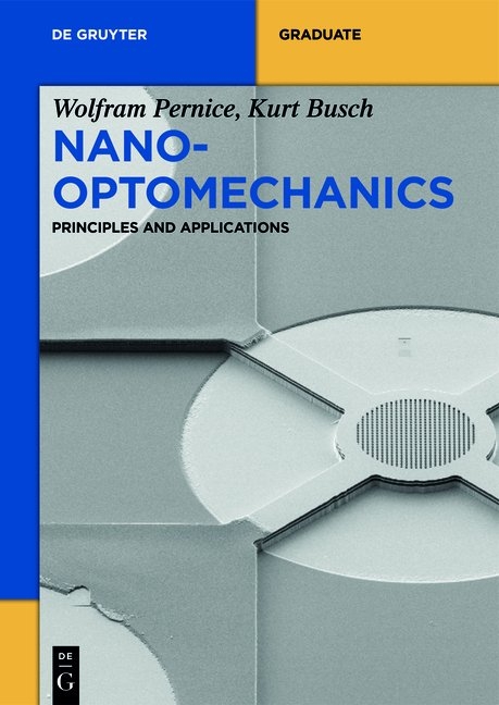 Nano-Optomechanics - Wolfram Pernice, Kurt Busch