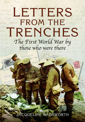 Letters from the Trenches - Jacqueline Wadsworth