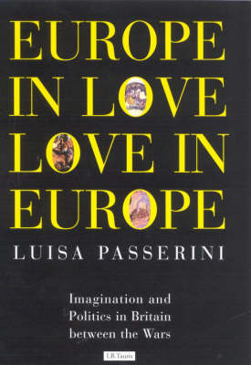 Europe in Love, Love in Europe - Luisa Passerini