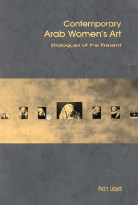 Contemporary Arab Women's Art - Fran Lloyd