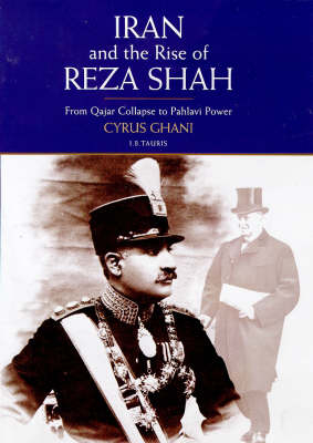 Iran and the Rise of Reza Shah - Cyrus Ghani