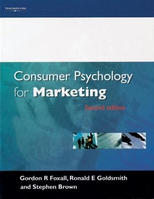 Consumer Psychology for Marketing - Stephen Brown; Gordon Foxall; Ronald E. Goldsmith