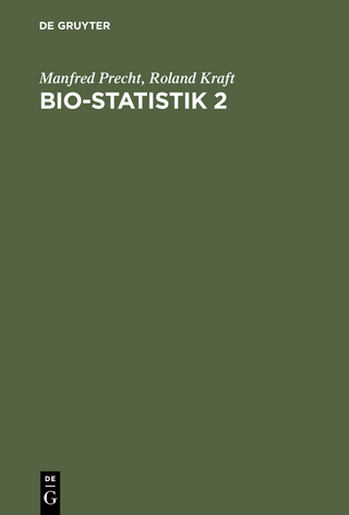 Bio-Statistik 2 - Manfred Precht; Roland Kraft
