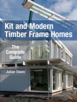 Kit and Modern Timber Frame Homes - Julian Owen